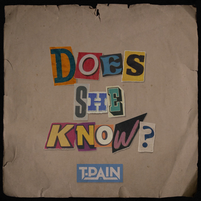 کاور آهنگ Does She Know? از T-Pain