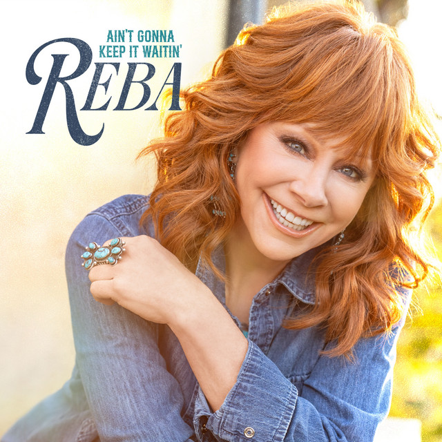 کاور آهنگ Ain’t Gonna Keep It Waitin' از Reba McEntire