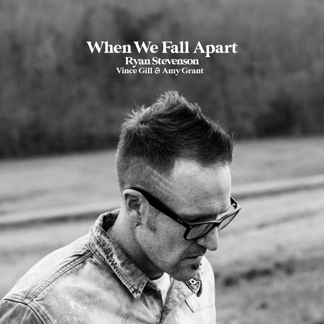 کاور آهنگ When We Fall Apart (feat. Vince Gill & Amy Grant) از Vince Gill, Amy Grant