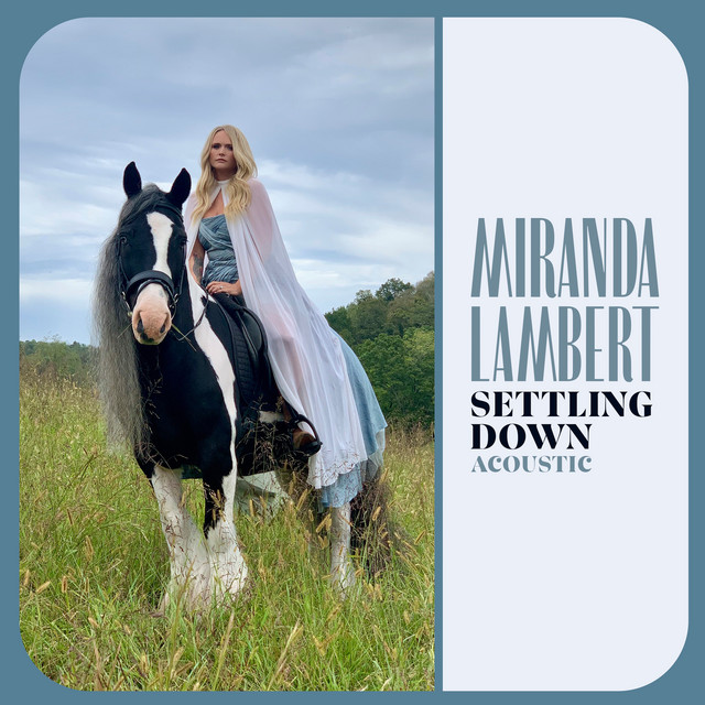 کاور آهنگ Settling Down - Acoustic از Miranda Lambert
