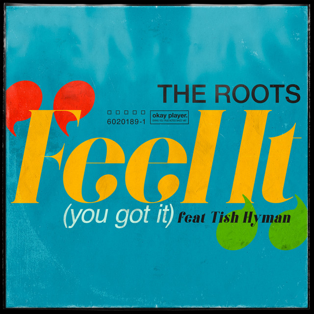 کاور آهنگ Feel It (You Got It) از Tish Hyman, The Roots