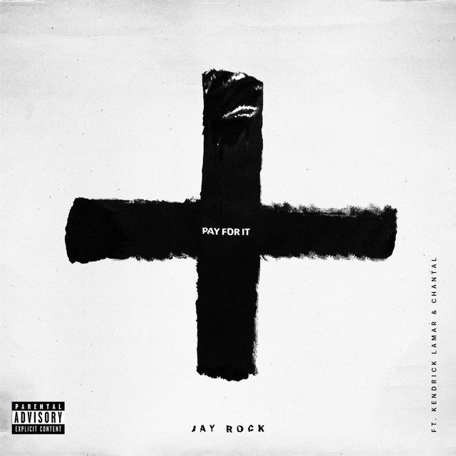 کاور آهنگ Pay for It (feat. Kendrick Lamar & Chantal) از Kendrick Lamar, Jay Rock