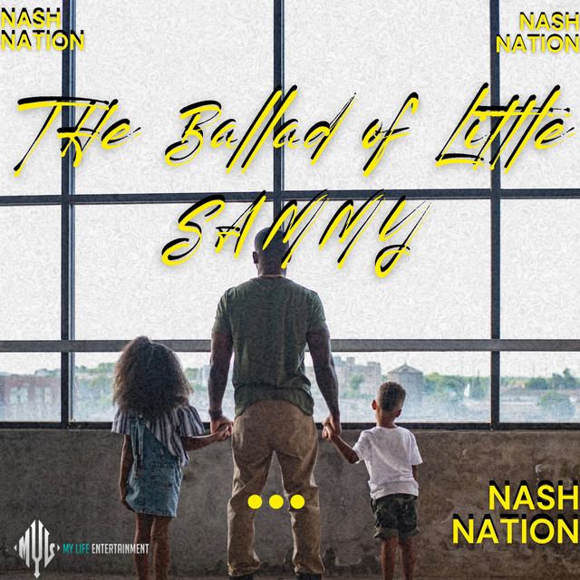 کاور آهنگ THE BALLAD OF LITTLE SAMMY از Nash Nation