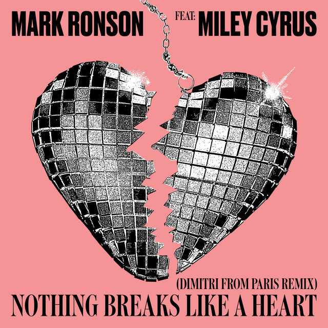کاور آهنگ Nothing Breaks Like a Heart - Dimitri from Paris Remix از Mark Ronson, Miley Cyrus, Dimitri From Paris