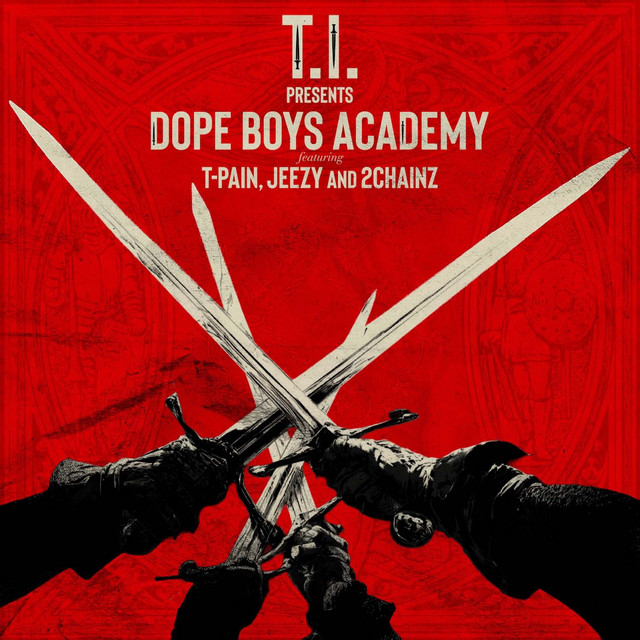 کاور آهنگ DOPE BOYS ACADEMY (feat. T-Pain, Jeezy & 2 Chainz) از T-Pain, 2 Chainz, T.I., Jeezy