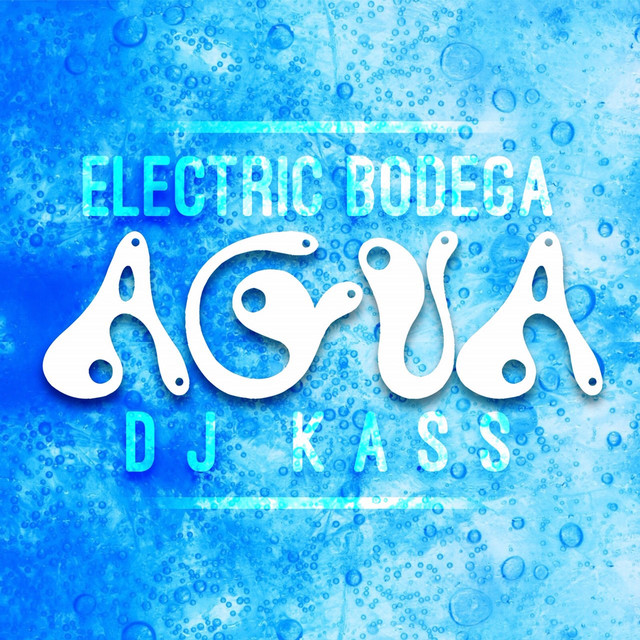 کاور آهنگ Agua - Instrumental از Dj Kass, Electric Bodega