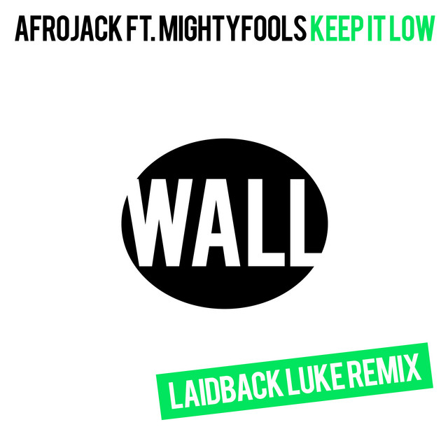 کاور آهنگ Keep It Low - Laidback Luke Remix از AFROJACK, Laidback Luke