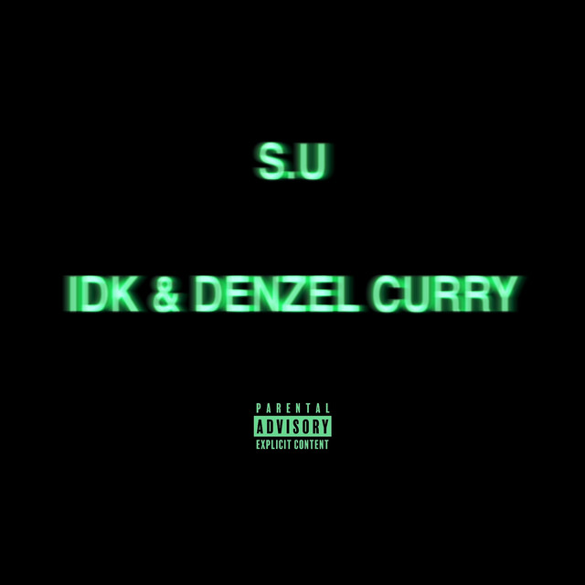 کاور آهنگ S.U(B) از Denzel Curry, IDK