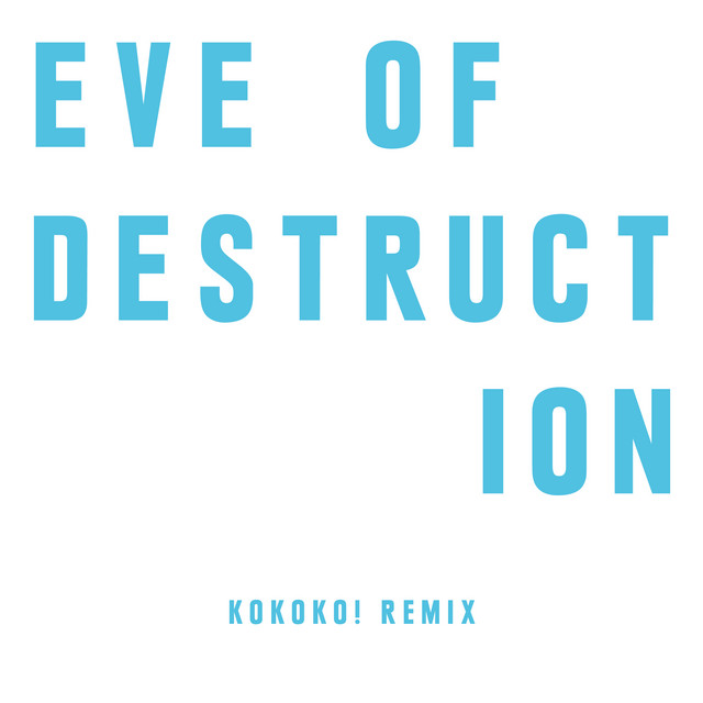 کاور آهنگ Eve Of Destruction از The Chemical Brothers