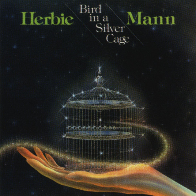 کاور آهنگ Bird in a Silver Cage از Herbie Mann