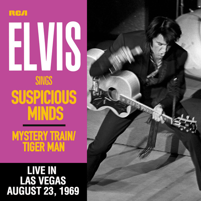 کاور آهنگ Suspicious Minds - Live in Las Vegas, NV - August 1969 - Single Edit از Elvis Presley