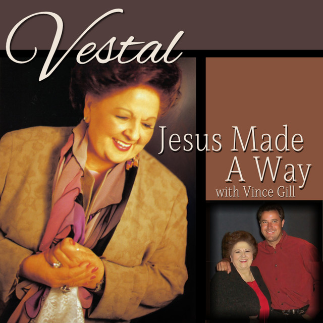 کاور آهنگ Jesus Made a Way از Vince Gill, Vestal Goodman