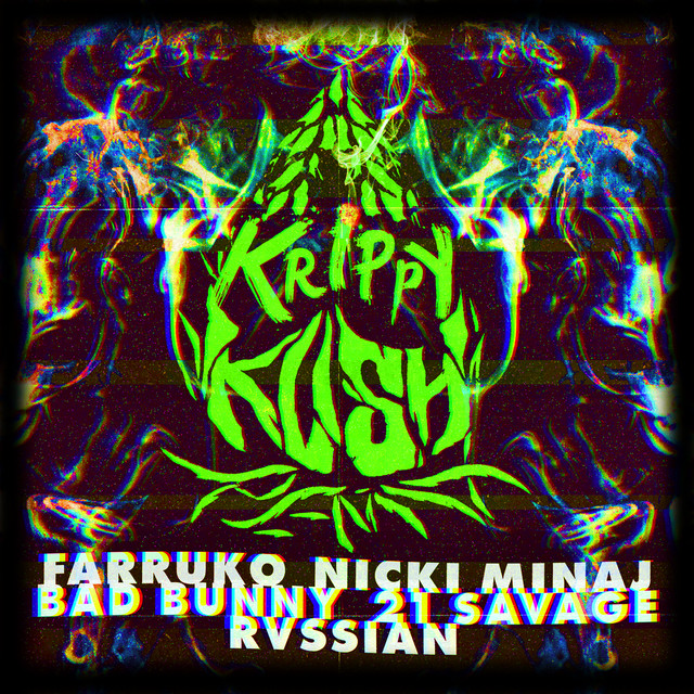 کاور آهنگ Krippy Kush (feat. 21 Savage & Rvssian) - Remix از Bad Bunny, Nicki Minaj, 21 Savage, Farruko, Rvssian