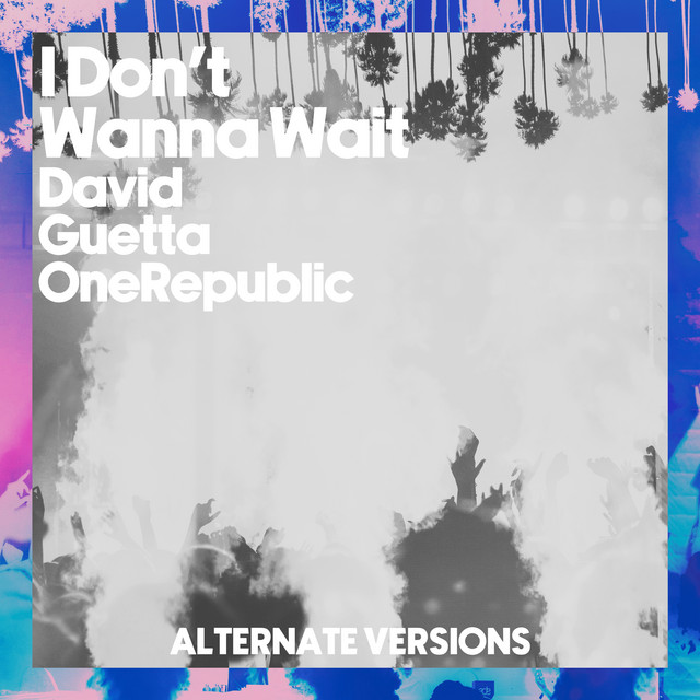 کاور آهنگ I Don't Wanna Wait - Acoustic از David Guetta, OneRepublic