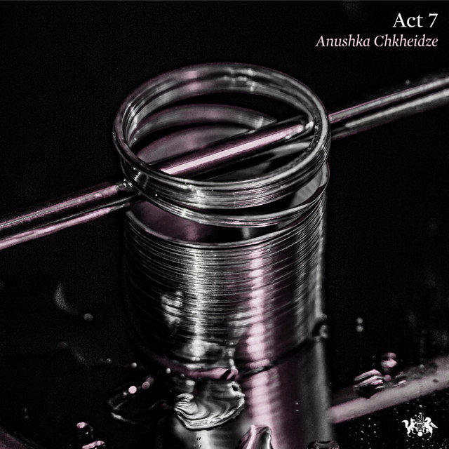 کاور آهنگ Act 7 از Anushka Chkheidze