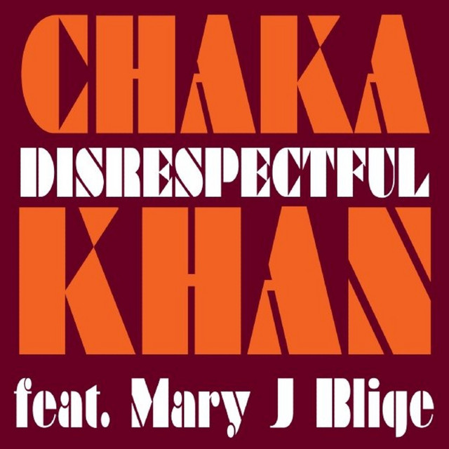 کاور آهنگ Disrespectful (feat. Mary J. Blige) - Riffs & Rays Extended Mix از Mary J. Blige, Chaka Khan