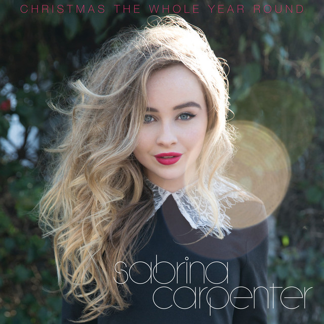 کاور آهنگ Christmas the Whole Year Round از Sabrina Carpenter