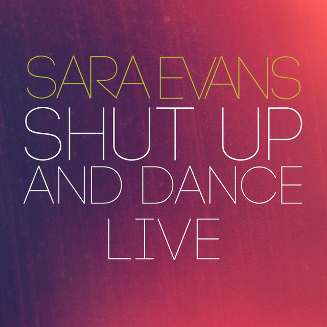 کاور آهنگ Shut up and Dance (Live) از Sara Evans