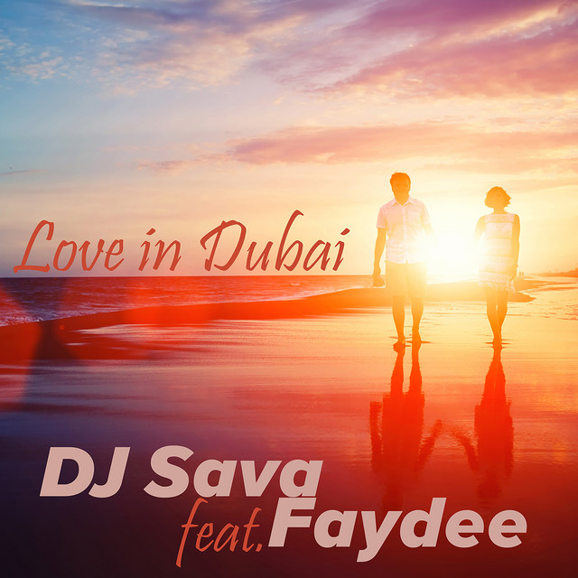 کاور آهنگ Love in Dubai - Extended Rework از Dj Sava