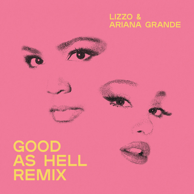 کاور آهنگ Good as Hell (feat. Ariana Grande) - Remix از Ariana Grande, Lizzo