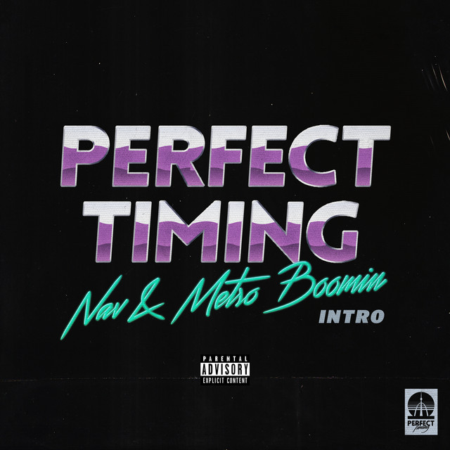 کاور آهنگ Perfect Timing (Intro) از NAV, Metro Boomin