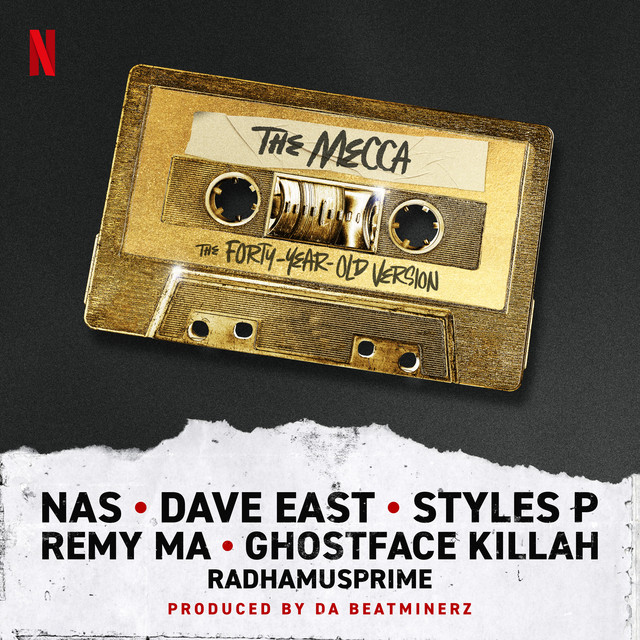 کاور آهنگ The Mecca (Inspired by the Film "The Forty-Year-Old-Version") از Styles P, Nas, Ghostface Killah, Dave East