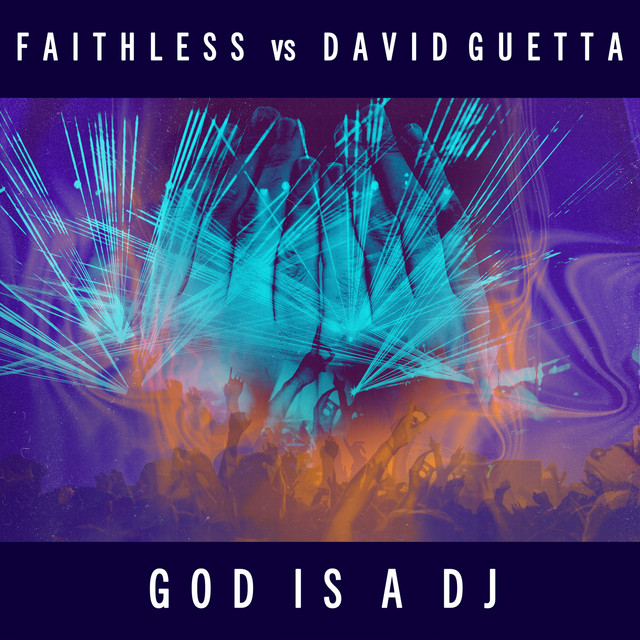 کاور آهنگ God is A DJ - Extended از David Guetta, Faithless