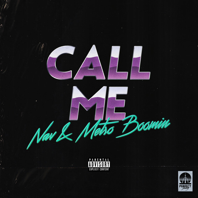 کاور آهنگ Call Me از NAV, Metro Boomin