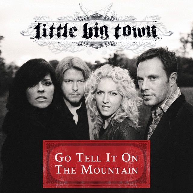 کاور آهنگ Go Tell It On The Mountain از Little Big Town