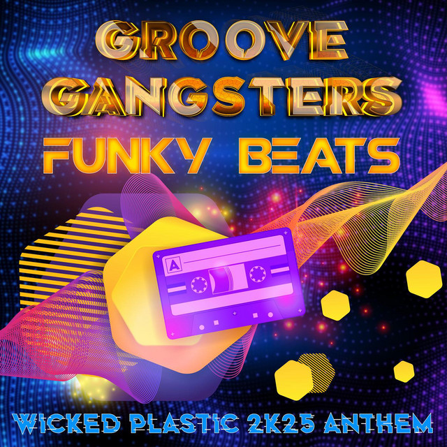 کاور آهنگ Funky Beats (Wicked Plastic 2K25 Anthem) - Extended Version از Groove Gangsters, Wicked Plastic