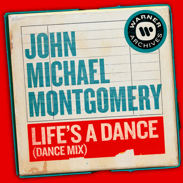 کاور آهنگ Life's a Dance - Dance Mix از John Michael Montgomery