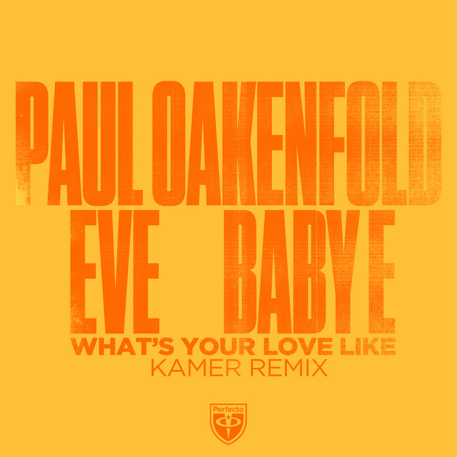 کاور آهنگ What's Your Love Like - Kamer Remix از Paul Oakenfold, Eve