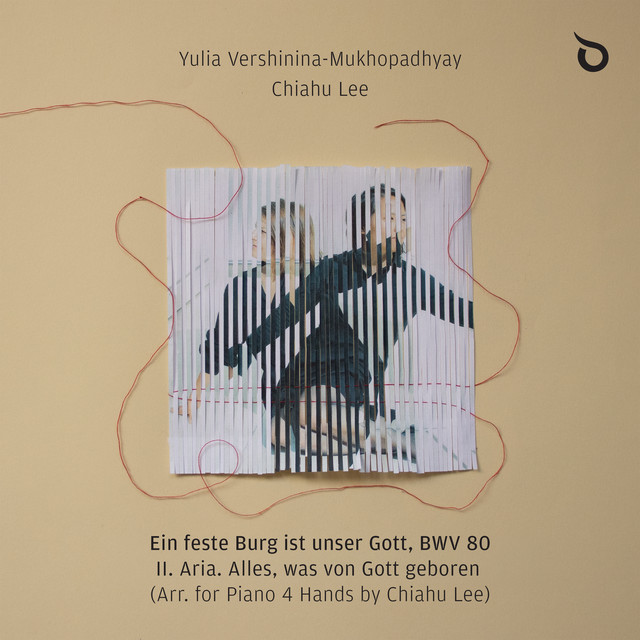 کاور آهنگ Ein feste Burg ist unser Gott, BWV 80: II. Aria. Alles, was von Gott geboren (Arr. for Piano 4 Hands by Chiahu Lee) از Johann Sebastian Bach