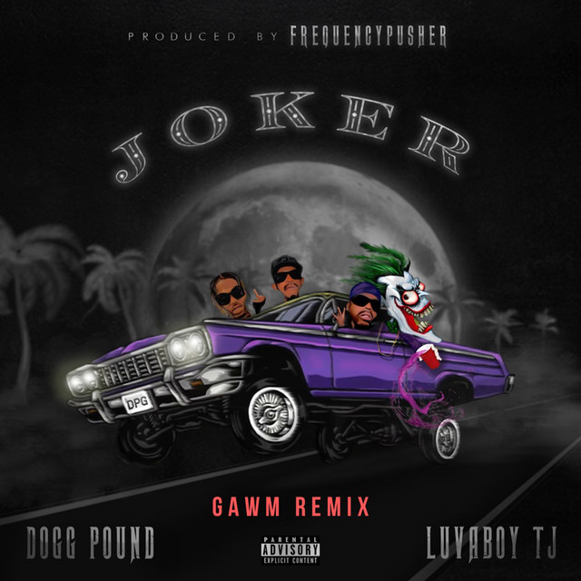 کاور آهنگ Joker (Gawm Remix) از Kurupt, Tha Dogg Pound, Daz Dillinger