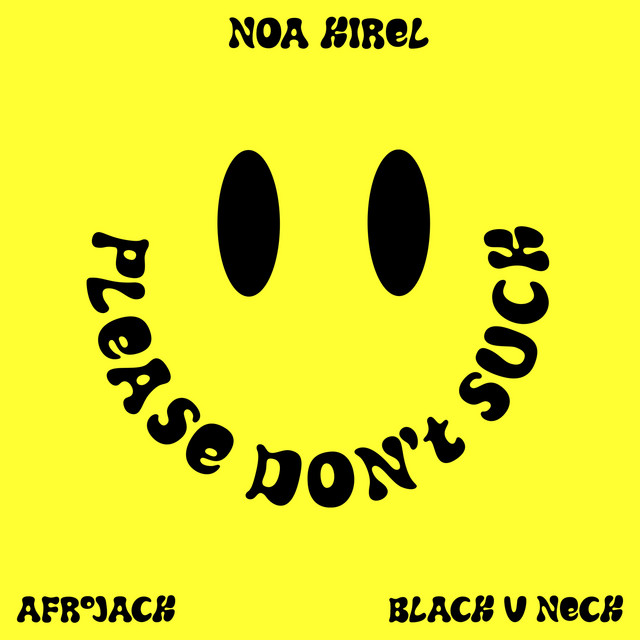 کاور آهنگ Please Don't Suck (Afrojack x Black V Neck Remix) از AFROJACK, Black V Neck, Noa Kirel