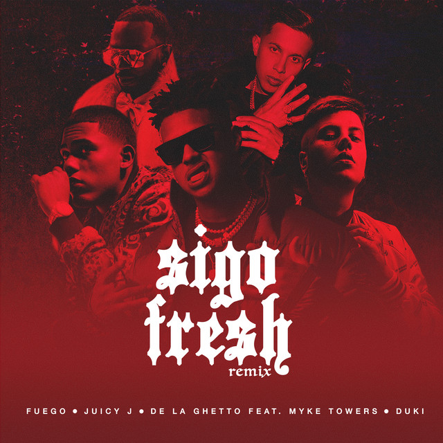 کاور آهنگ Sigo Fresh - Remix از Myke Towers, Juicy J, Fuego, De La Ghetto, Duki