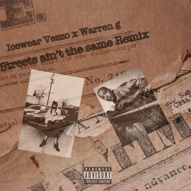 کاور آهنگ STREETS AIN'T THE SAME - REMIX از Icewear Vezzo, Warren G