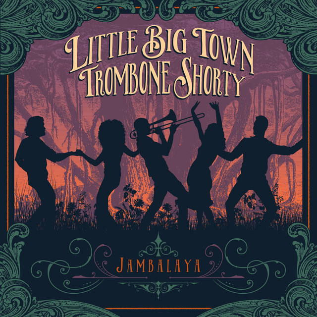 کاور آهنگ Jambalaya (On The Bayou) از Little Big Town, Trombone Shorty