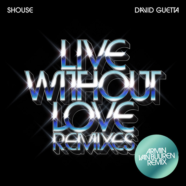 کاور آهنگ Live Without Love از David Guetta, Shouse
