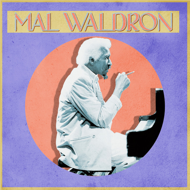 کاور آهنگ Yesterdays از Mal Waldron
