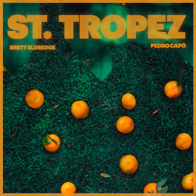 کاور آهنگ St. Tropez از Pedro Capo, Brett Eldredge
