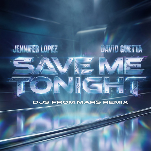 کاور آهنگ Save Me Tonight - DJs From Mars Remix از David Guetta, Jennifer Lopez, DJs From Mars
