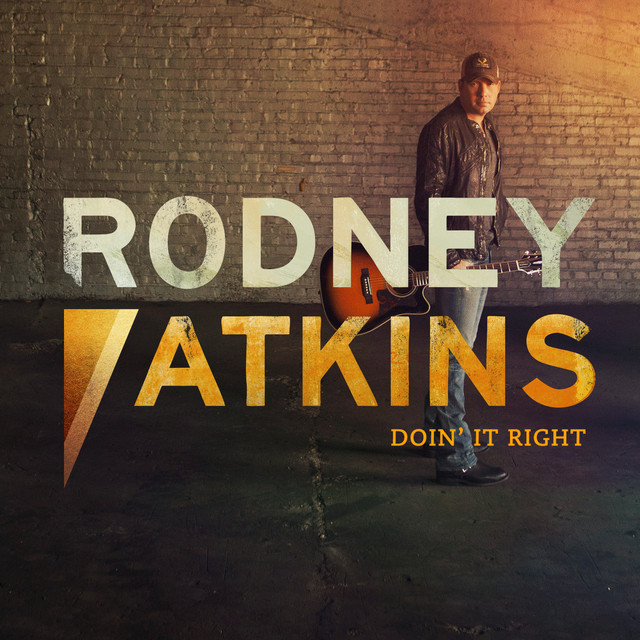 کاور آهنگ Doin' It Right از Rodney Atkins