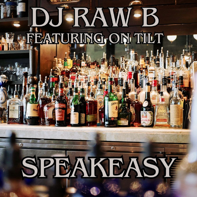 کاور آهنگ SpeakEasy از On Tilt, DJ Raw B