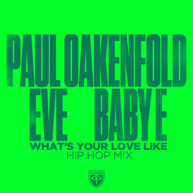 کاور آهنگ What's Your Love Like - Hip Hop Mix از Paul Oakenfold, Eve