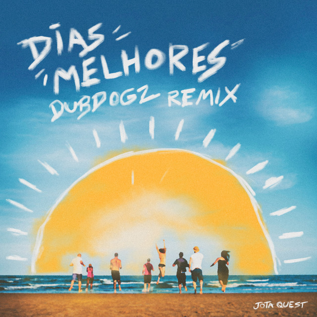 کاور آهنگ Dias Melhores - Remix از Dubdogz