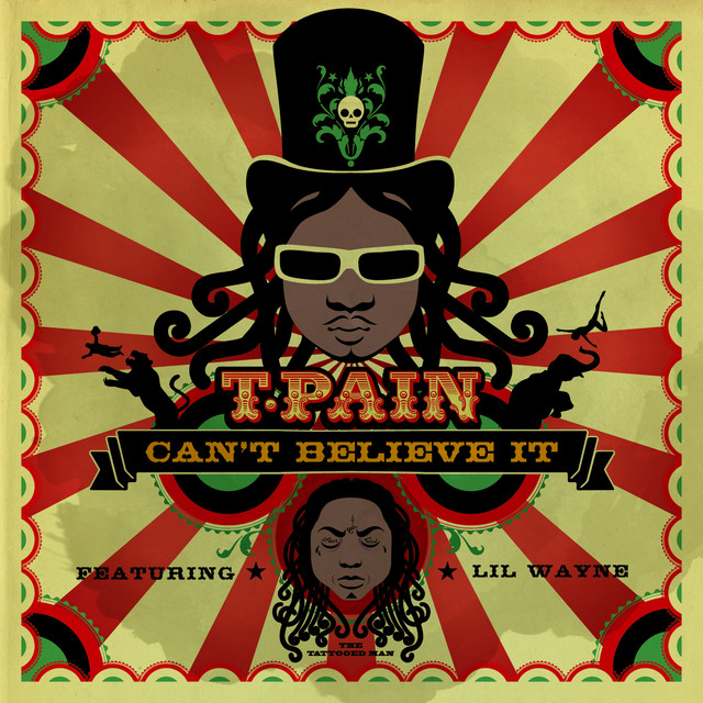 کاور آهنگ Can't Believe It (feat. Lil' Wayne) از T-Pain, Lil Wayne