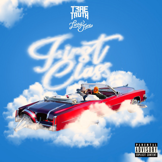 کاور آهنگ First Class از Larry June, Trae Tha Truth