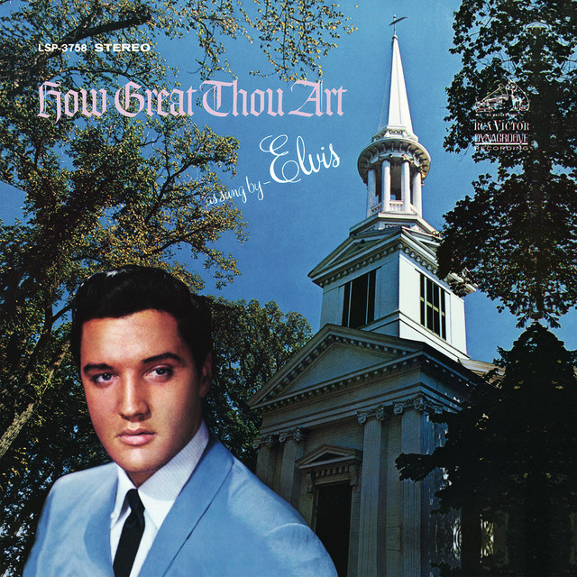 کاور آهنگ How Great Thou Art از Elvis Presley