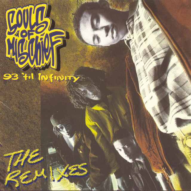 کاور آهنگ 93 'Til Infinity - 12" Remix Version از Souls Of Mischief